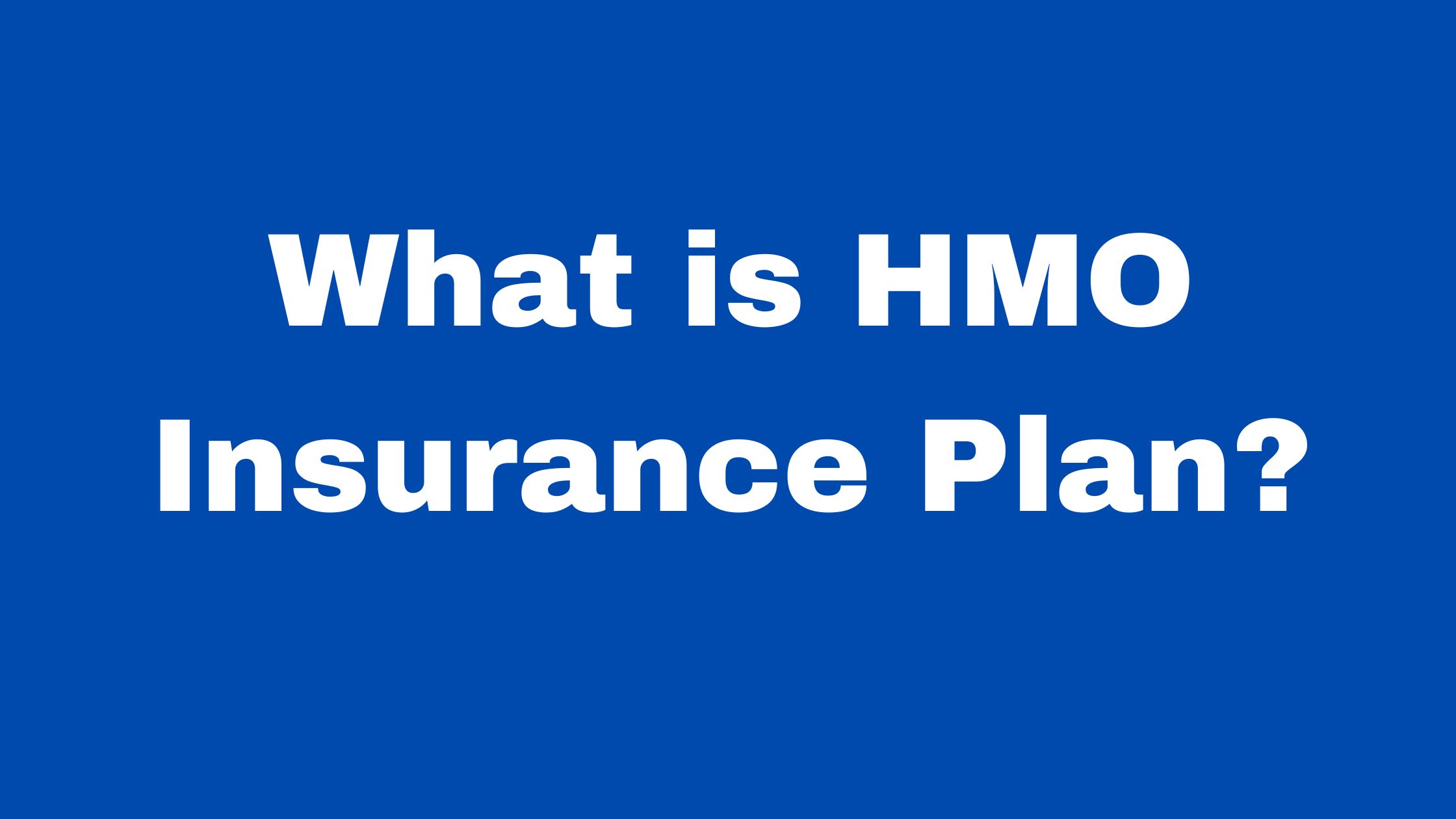 what is Hmo insuarnce plan in medical billing?