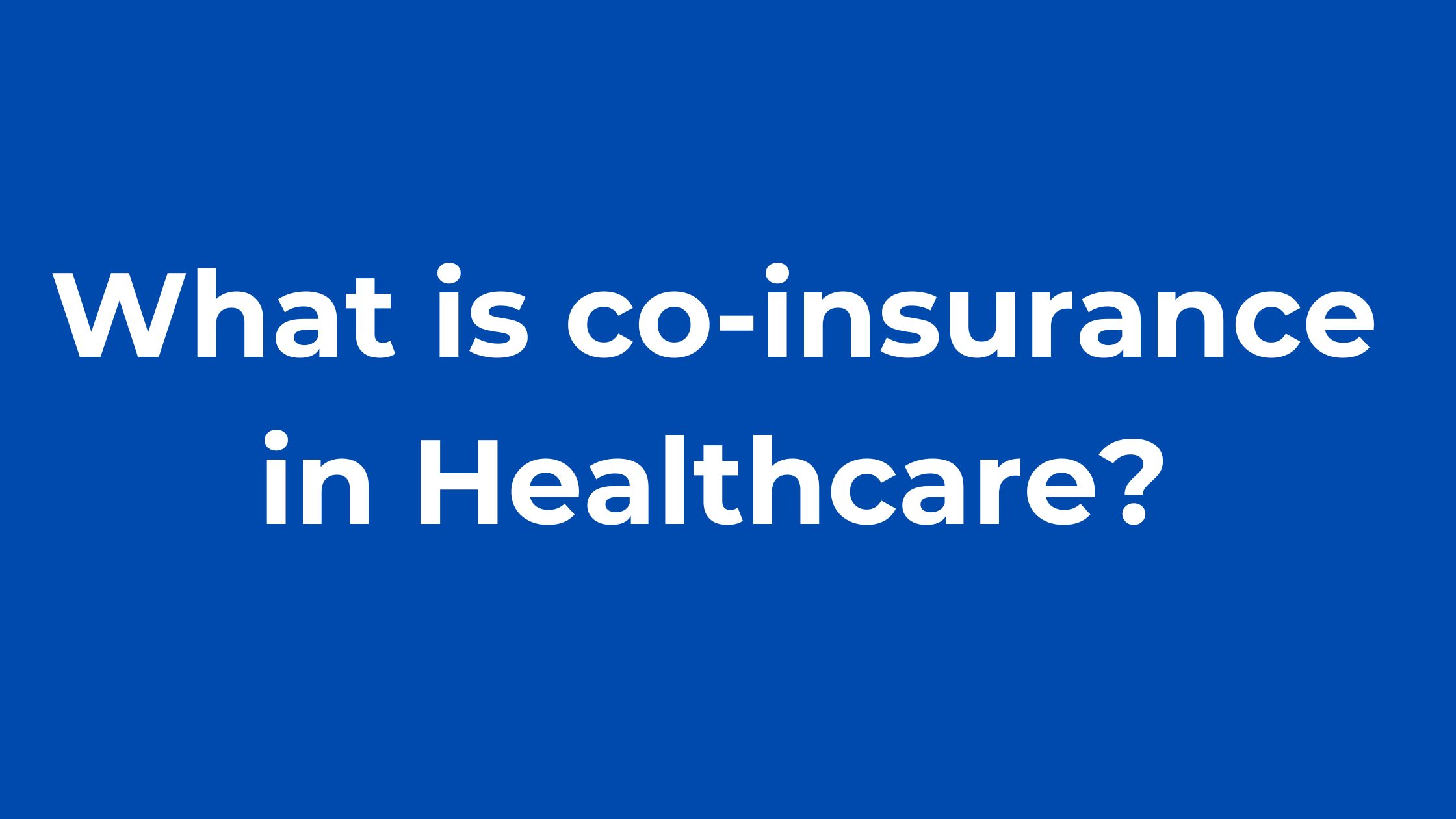 What is co-insurance in medical billing?