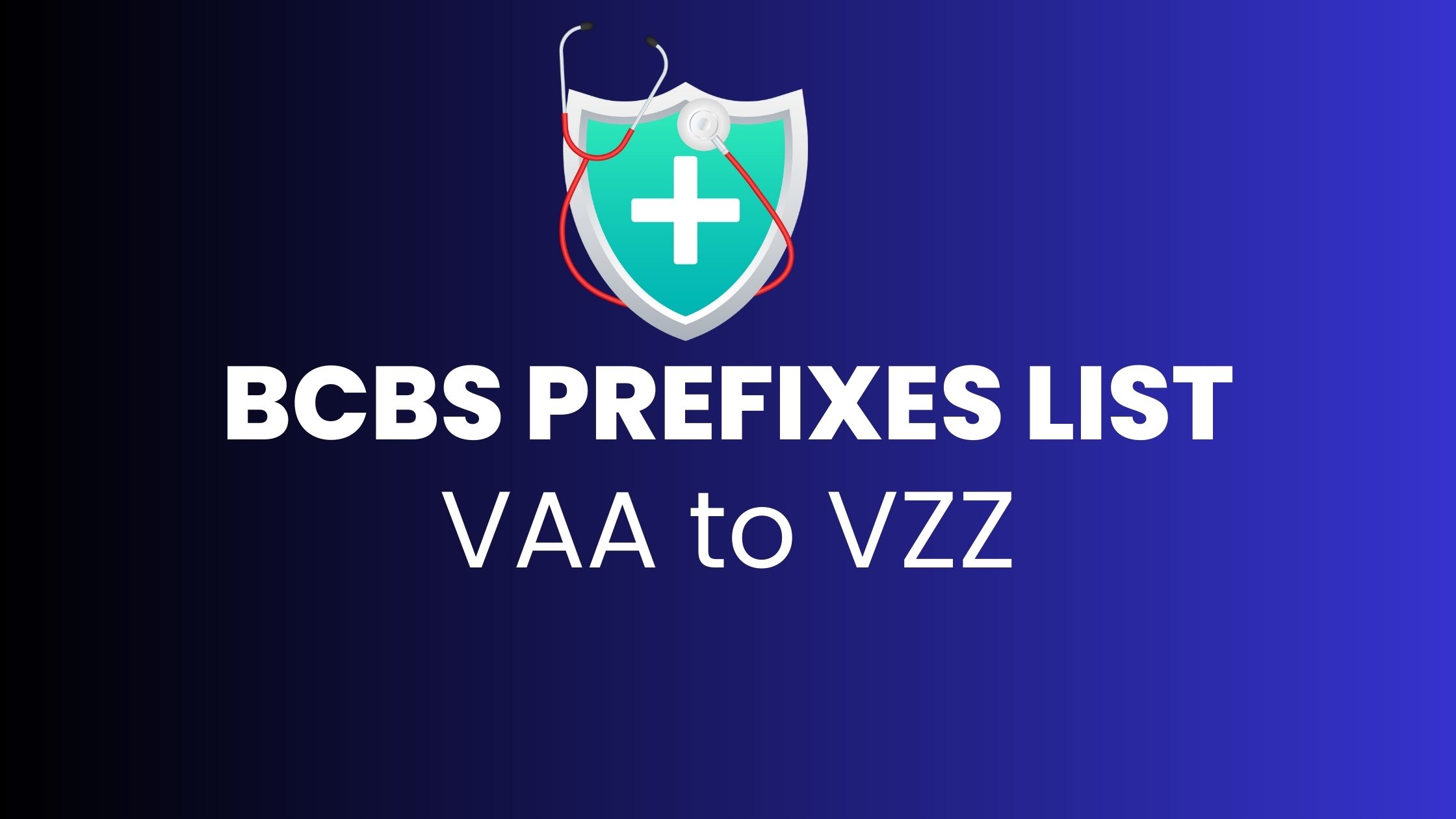 BCBS prefix VAA to VZZ